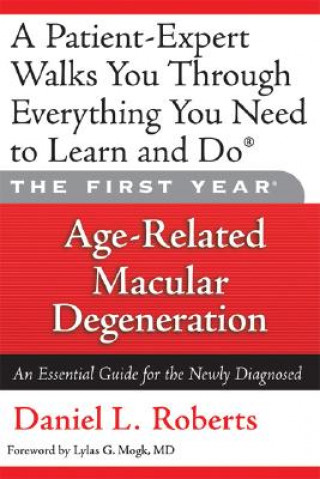 Kniha First Year: Age-Related Macular Degeneration Daniel L. Roberts