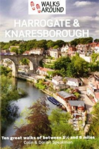 Könyv Walks Around Harrogate & Knaresborough Dorian Speakman
