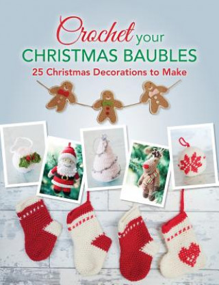 Книга Crochet your Christmas Baubles Various Various