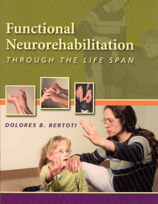 Könyv Functional Neurorehabilition Through the Life Span Dore Blanchet