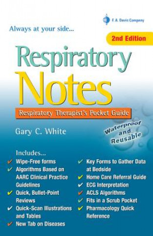 Carte Respiratory Notes 2e Respiratory Therapist's Pocket Guide Gary C. White