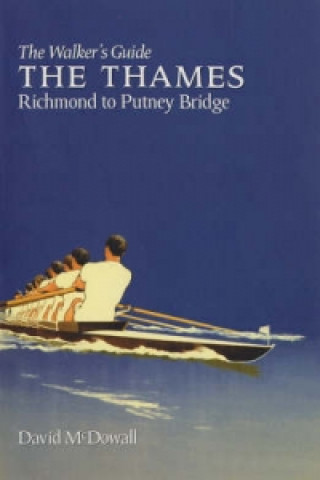 Book Thames from Richmond to Putney Bridge David McDowall