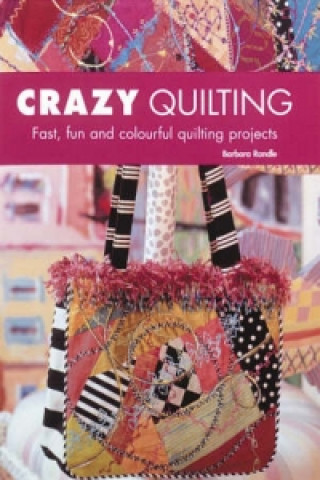 Книга Crazy Quilting Barbara Randle
