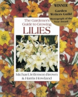 Książka Gardener's Guide to Growing Lilies Harris Howland