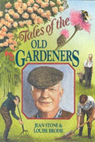 Kniha Tales of the Old Gardeners Louise Brodie