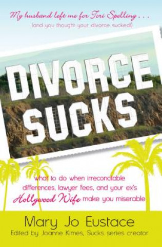 Książka Divorce Sucks Mary Jo Eustace