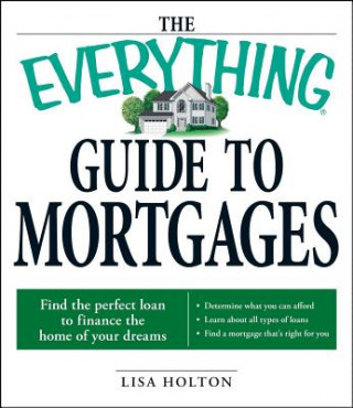 Książka Everything Guide to Mortgages Lisa Holton