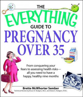 Carte Everything Guide to Pregnancy Over 35 Brette McWhorter Sember