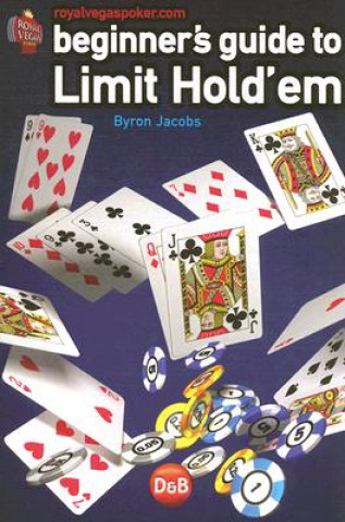 Könyv Beginners Guide to Limit Hold'em Byron Jacobs