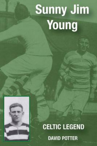 Könyv Sunny Jim Young - Celtic Legend David Potter