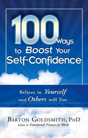 Kniha 100 Ways to Boost Your Self Confidence Barton Goldsmith