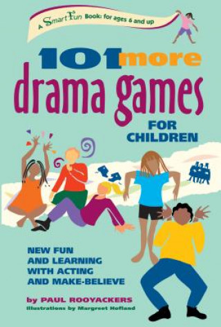 Kniha 101 More Drama Games for Children Paul Rooyackers