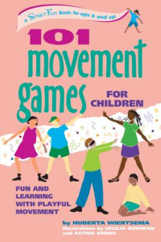 Kniha 101 Movement Games for Children Huberta Wiertsema