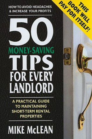 Kniha 50 Money Saving Tips for Every Landlord Mike McLean