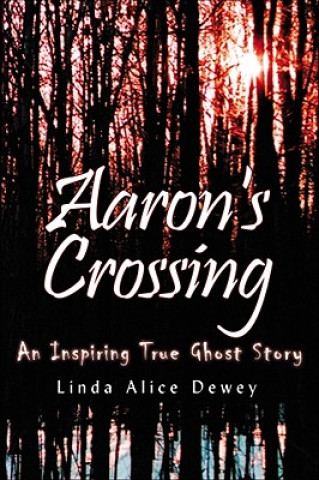 Book Aaron'S Crossing Linda Alice Dewey