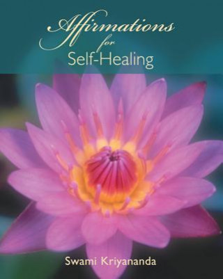 Книга Affirmations for Self Healing J.Donald Walters