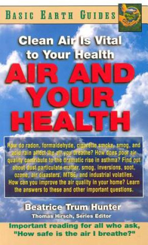 Könyv Air and Your Health Air and Your Health Beatrice Trum Hunter