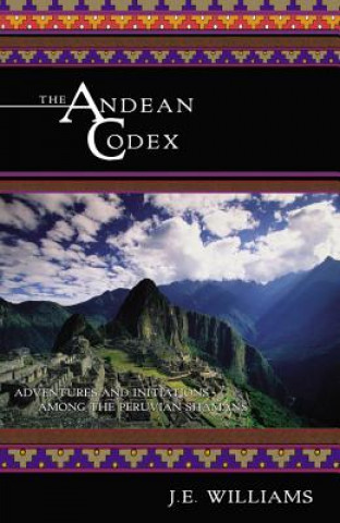 Könyv Andean Codex John E. Williams