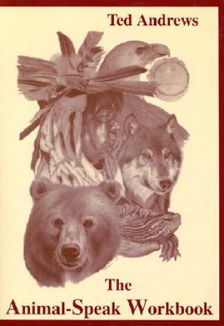 Könyv Animal-Speak Workbook Ted Andrews