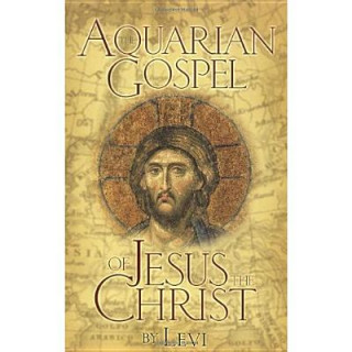 Kniha Aquarian Gospel of Jesus Christ Levi H. Dowling