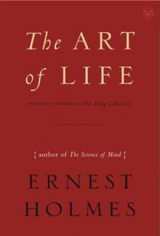 Kniha Art of Life Ernest Holmes