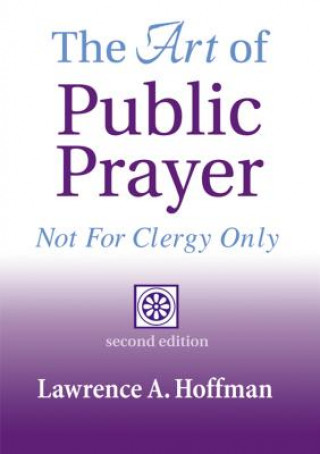 Kniha Art of Public Prayer Rabbi Lawrence A. Hoffman