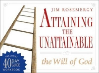 Kniha Attaining the Unattainable Jim Rosemergy