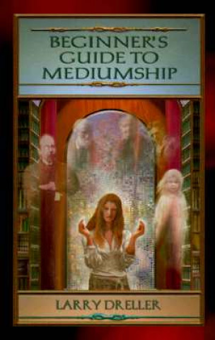 Buch Beginner's Guide to Mediumship Larry Dreller