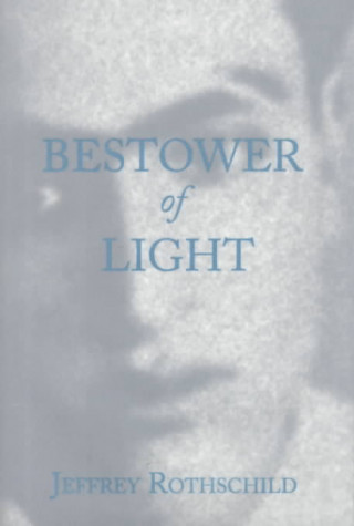 Książka Bestower of Light Jeffrey Rothschild