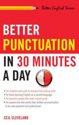 Kniha Better Punctuation in 30 Minutes a Day Ceil Cleveland