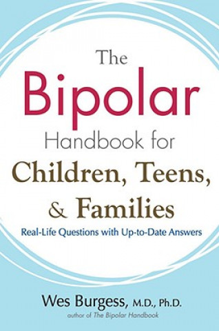 Książka Bipolar Handbook for Children, Teens and Families Wes Burgess