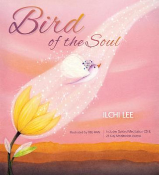 Kniha Bird of the Soul Ilchi Lee
