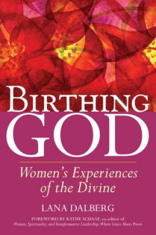 Книга Birthing God Lana Dalberg