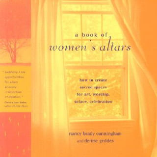 Carte Book of Women's Altars Denise Geddes