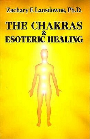 Kniha Chakras and Esoteric Healing Zachary F. Lansdowne