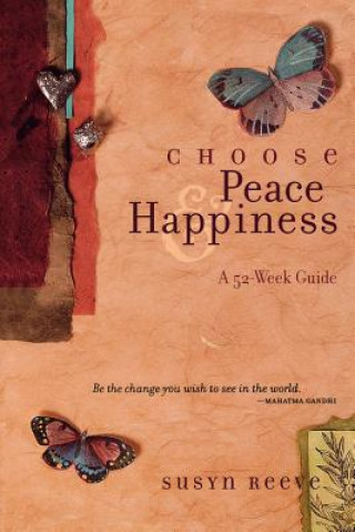 Książka Choose Peace and Happiness Susyn Reeve