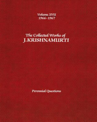 Kniha Collected Works of J.Krishnamurti  - Volume Xvii 1966-1967 J. Krishnamurti