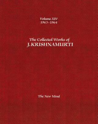 Könyv Collected Works of J.Krishnamurti  - Volume XIV 1963-1964 J. Krishnamurti