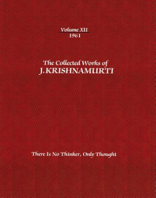 Kniha Collected Works of J.Krishnamurti  - Volume XII 1961 J. Krishnamurti