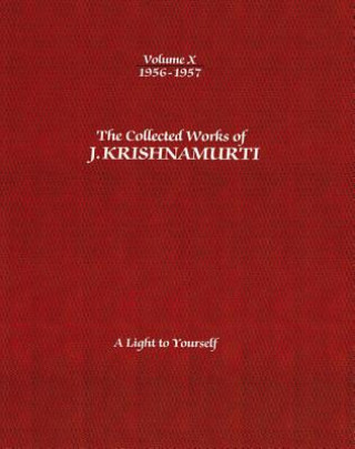 Könyv Collected Works of J.Krishnamurti  - Volume X 1956-1957 J. Krishnamurti