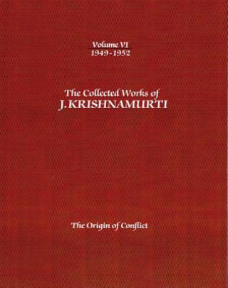 Könyv Collected Works of J.Krishnamurti  - Volume vi 1949-1952 J. Krishnamurti