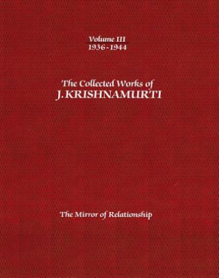 Kniha Collected Works of J.Krishnamurti  - Volume III 1936-1944 J. Krishnamurti