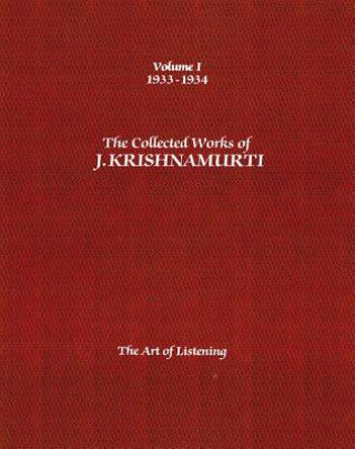 Kniha Collected Works of J.Krishnamurti  - Volume I 1933-1934 J. Krishnamurti