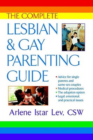 Livre Complete Lesbian and Gay Parenting Guide Arlene Istar Lev