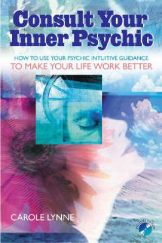 Livre Consult Your Inner Psychic Carole Lynne