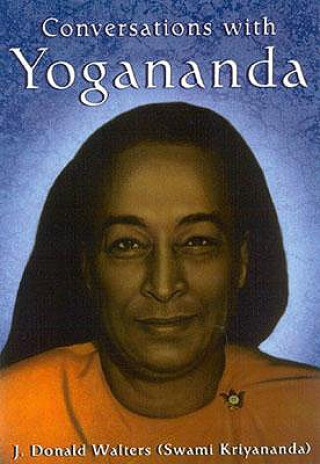 Kniha Conversations with Yogananda Swami Kriyananda