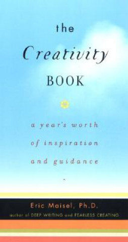 Knjiga Creativity Book Eric Maisel