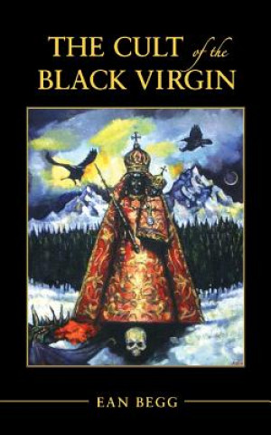 Kniha Cult of the Black Virign Ean Begg