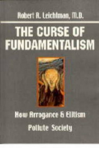 Könyv Curse of Fundamentalism Robert R. Leichtman