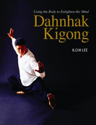 Könyv Dahnhak Kigong Ilchi Lee